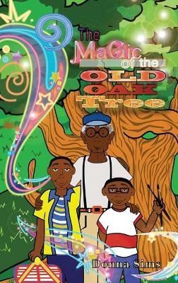 Magic of the Old Oak Tree By Sims 9781957546469 (Hardback)