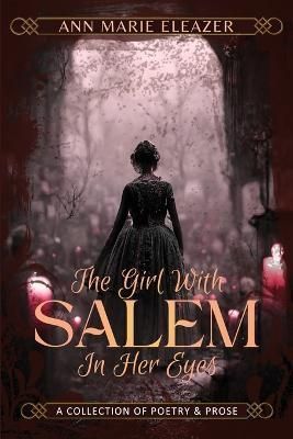 Girl With Salem In Her Eyes By Eleazer 9781957596099 (Paperback)
