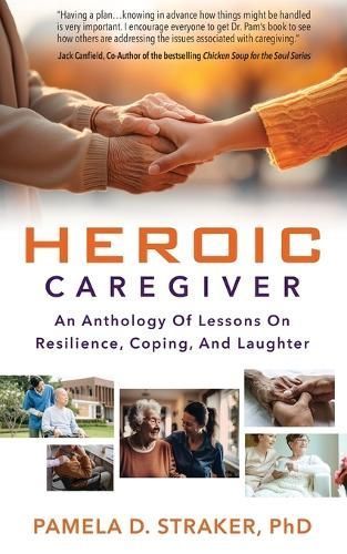 Heroic Caregiver By Pamela Straker 9781957651644 (Paperback)