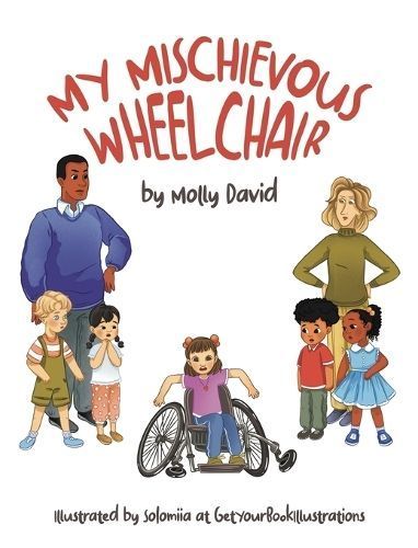 My Mischievous Wheelchair By David 9781957696263 (Hardback)