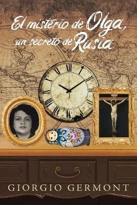 El misterio de Olga, un secreto de Rusia By Germont, Giorgio