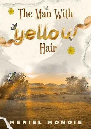 The Man With Yellow Hair By Meriel Mongie 9781957810201 (Hardback)