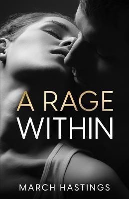 A Rage Within By Hastings, March 9781957868219 (Paperback)