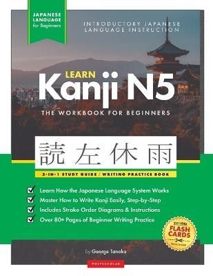 Learn Japanese Kanji N5 Workbook By Tanaka 9781957884028 (Paperback)