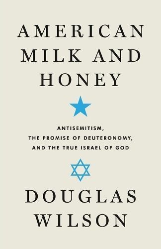 American Milk and Honey By Douglas Wilson 9781957905877 (Paperback)