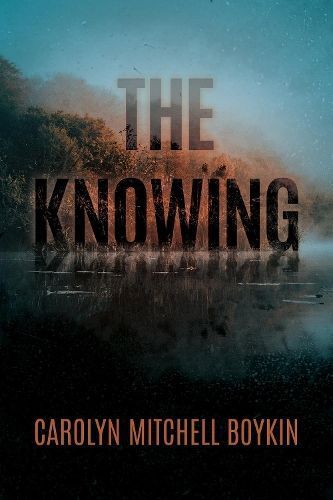 Knowing, The By Carolyn Mitchell Boykin 9781957950129 (Paperback)