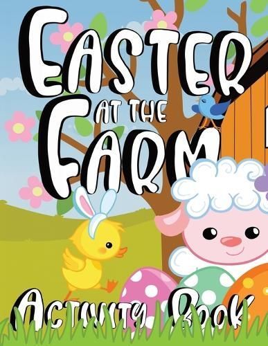 Easter at the Farm Activity Book for Kids By World 9781957988436