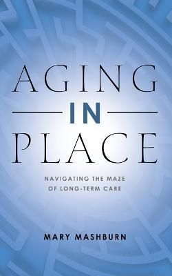 Aging in Place By Mashburn 9781958004654 (Paperback)