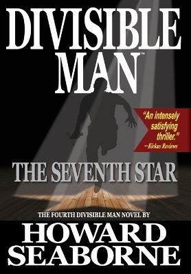 Divisible Man - The Seventh Star By Howard Seaborne 9781958005392