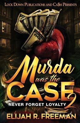 Murda Was the Case 2 By Elijah R Freeman 9781958111499 (Paperback)