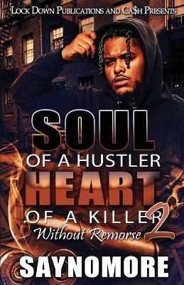 Soul of a Hustler, Heart of a Killer 2 By Saynomore 9781958111772