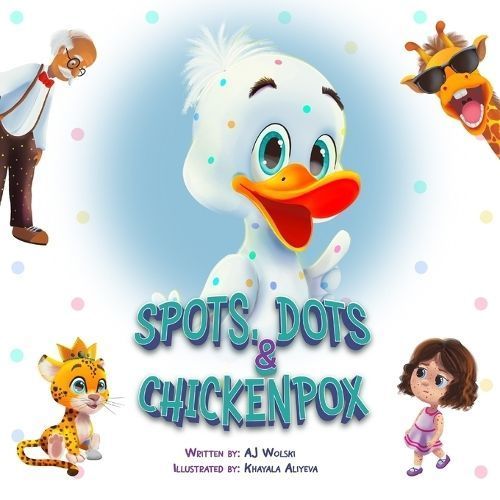 Spots, Dots & Chickenpox By Wolski 9781958112069 (Paperback)