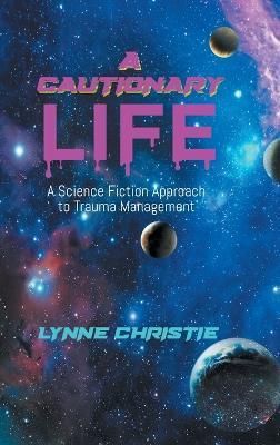Cautionary Life By Lynne Christie 9781958122570 (Hardback)