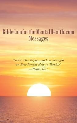 BibleComfortforMentalHealth.com Messages By Beckman 9781958128176