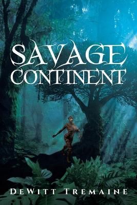 Savage Continent By Tremaine 9781958128640 (Paperback)