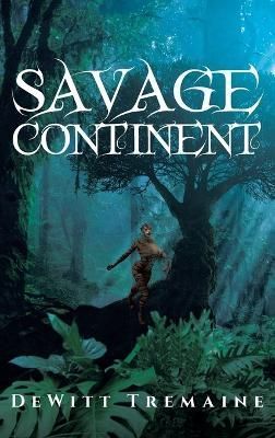 Savage Continent By Tremaine 9781958128657 (Hardback)
