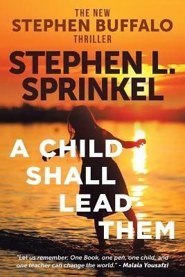 Child Shall Lead Them By Sprinkel 9781958128817 (Paperback)