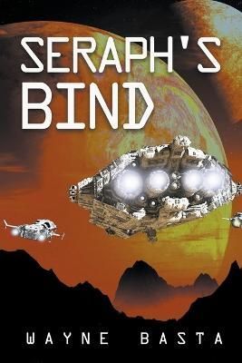 Seraph's Bind By Basta, Wayne 9781958159095 (Paperback)