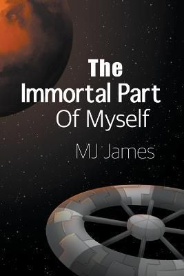 The Immortal Part of Myself By Mj James 9781958175033 (Paperback)