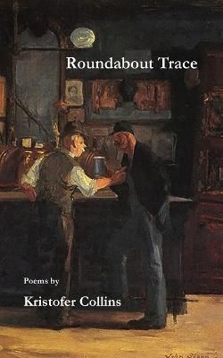 Roundabout Trace By Collins, Kristofer 9781958182062 (Paperback)