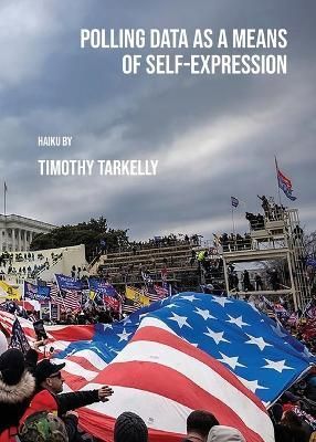 Polling Data as a Means of Self-Expression By Tarkelly, Timothy