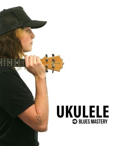 Ukulele Blues Mastery Uke Like The Pros By Terry Michael Carter
