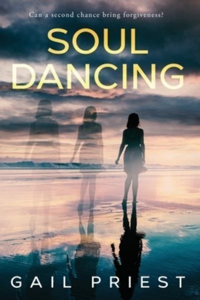 Soul Dancing By Gail Priest 9781958231487 (Paperback)