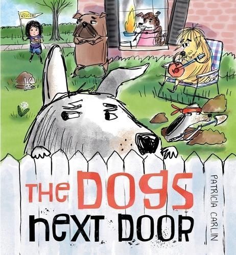 The Dogs Next Door By Patricia Carlin 9781958325230 (Hardback)