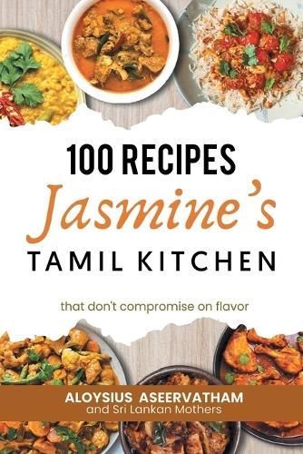 Jasmine's Tamil Kitchen By Aseervatham 9781958381724 (Paperback)