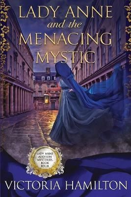 Lady Anne and the Menacing Mystic By Hamilton 9781958384794