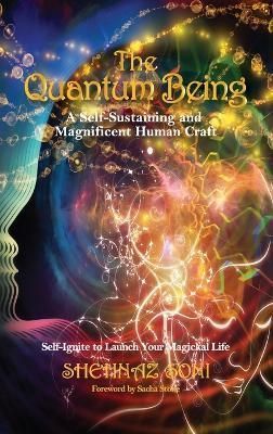 The Quantum Being By Shehnaz Soni 9781958405192 (Hardback)