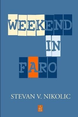 Weekend in Faro By Nikolic 9781958419403 (Paperback)