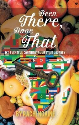 Been There, Done That By Ngaine 9781958434352 (Hardback)