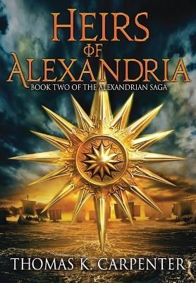 Heirs of Alexandria By Carpenter 9781958498125 (Hardback)