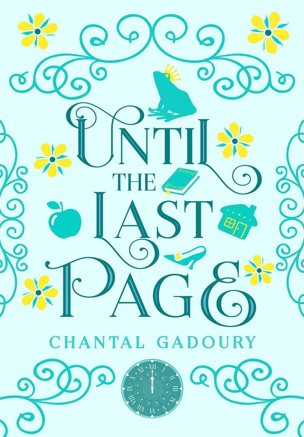 Until the Last Page By Chantal Gadoury 9781958607305 (Hardback)