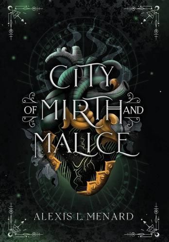 City of Mirth and Malice By Alexis L Menard 9781958673850 (Hardback)
