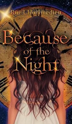 Because of the Night By Rue L'Hommedieu 9781958714072 (Hardback)