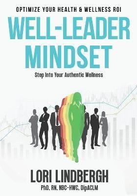 Well-Leader Mindset By Lori Lindbergh 9781958714683 (Paperback)
