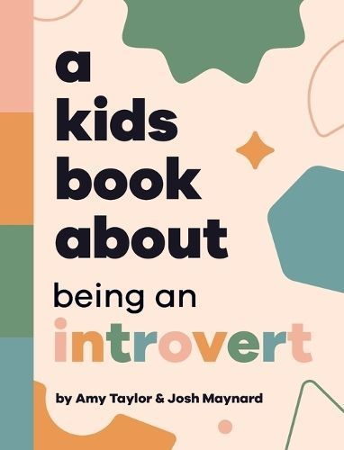 A Kids Book About Being An Introvert 9781958825297 (Hardback)