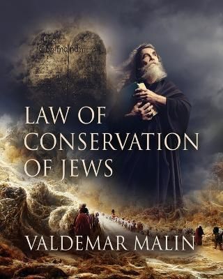 Law of Conservation of Jews By Valdemar Malin 9781958877715