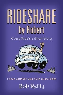 Rideshare by Robert By Reilly 9781958877951 (Paperback)