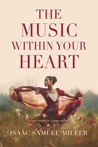 The Music Within Your Heart By Isaac Samuel Miller 9781958890042