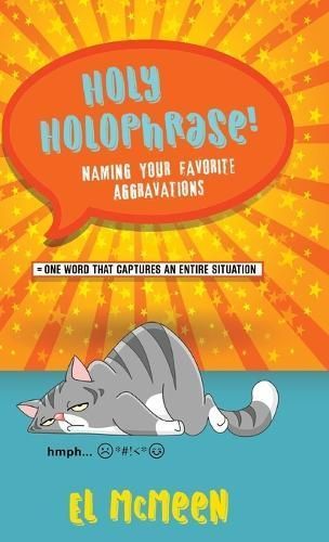 Holy Holophrase! By McMeen 9781958890226 (Hardback)