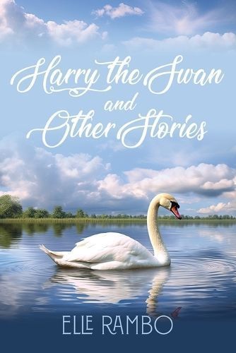 Harry the Swan & Other Stories By Rambo 9781958891674 (Paperback)