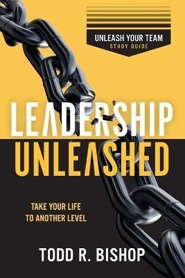 Leadership Unleashed Study Guide By Bishop 9781959095071 (Paperback)