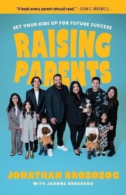 Raising Parents By Jonathan Brozozog 9781959095569 (Paperback)