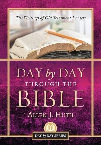 Day by Day Through the Bible By Huth 9781959099482 (Paperback)