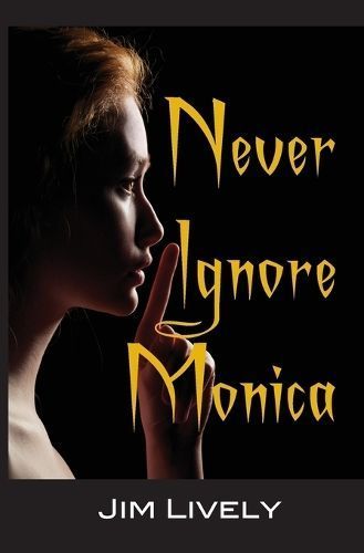 Never Ignore Monica! By Lively 9781959127123 (Paperback)
