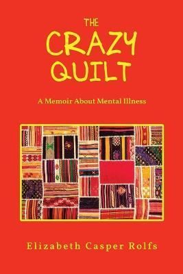 Crazy Quilt By Rolfs 9781959165309 (Paperback)