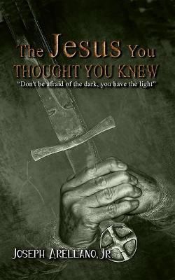 Jesus You Thought You Knew By Arellano 9781959173229 (Paperback)